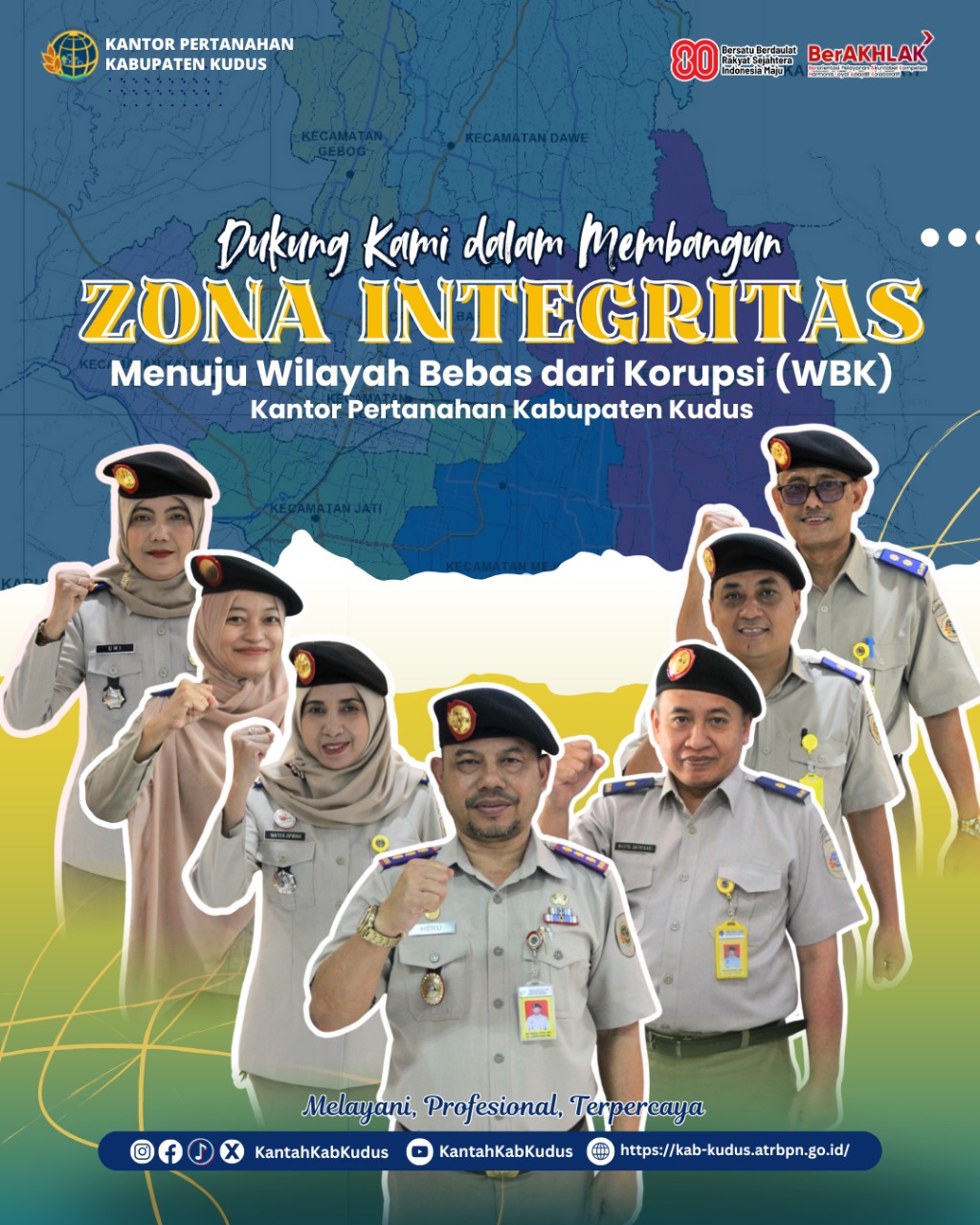 Ayo Dukung Kantor Pertanahan Kabupaten Kudus Menuju Zona Integritas Wilayah Bebas Korupsi Tahun 2025