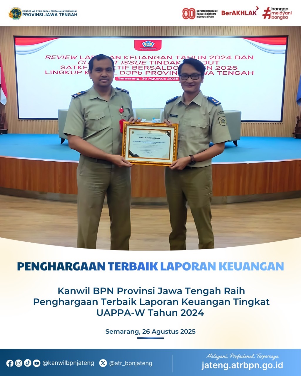 Penghargaan Terbaik Laporan Keuangan Kanwil BPN Provinsi Jawa Tengah Raih Penghargaan Terbaik Laporan Keuangan Tingkat UAPPA-W Tahun 2024