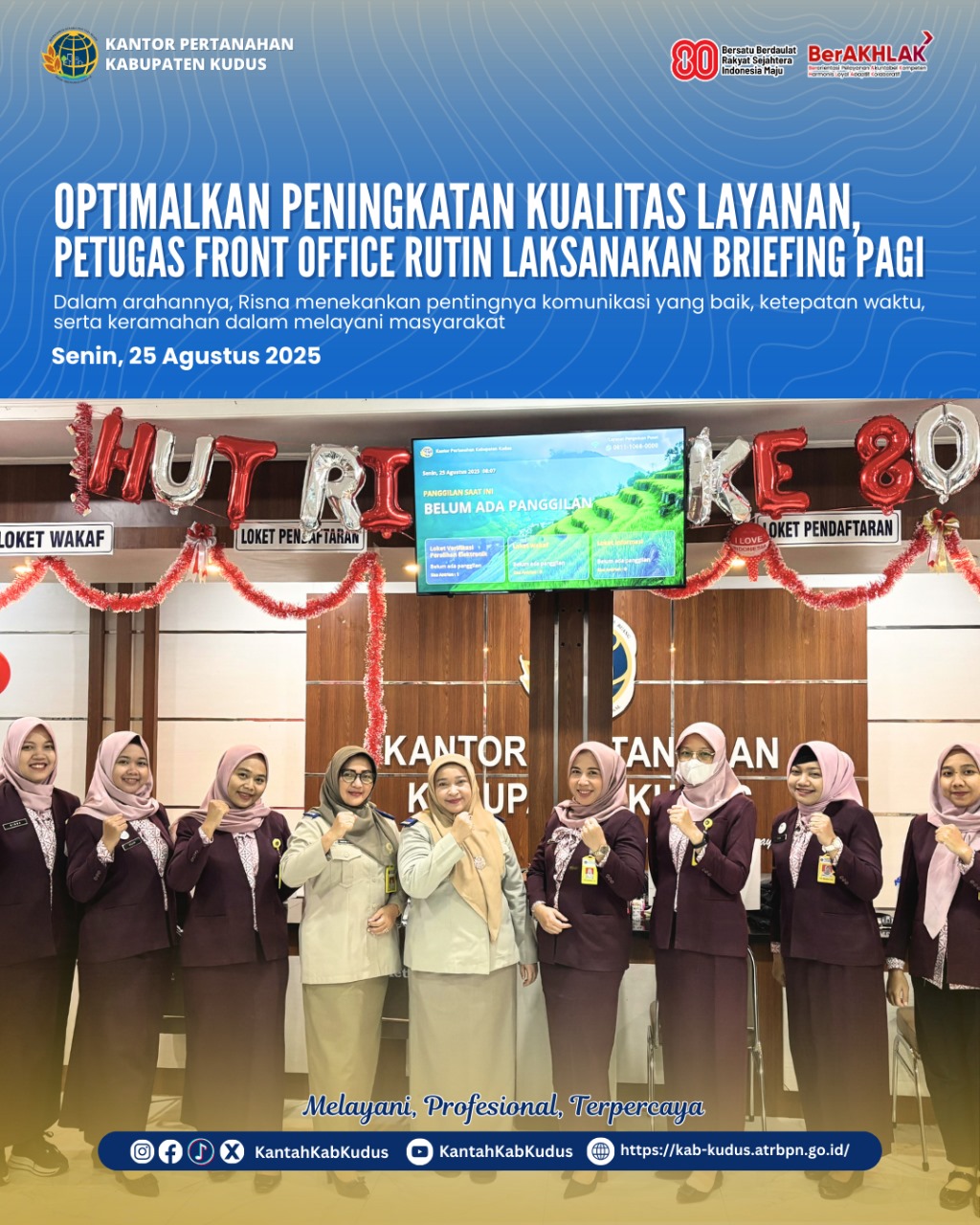 Dalam upaya meningkatkan kedisiplinan, koordinasi, dan mutu layanan kepada masyarakat, Manager Loket Kantor Pertanahan Kabupaten Kudus lakukan Briefing Pagi