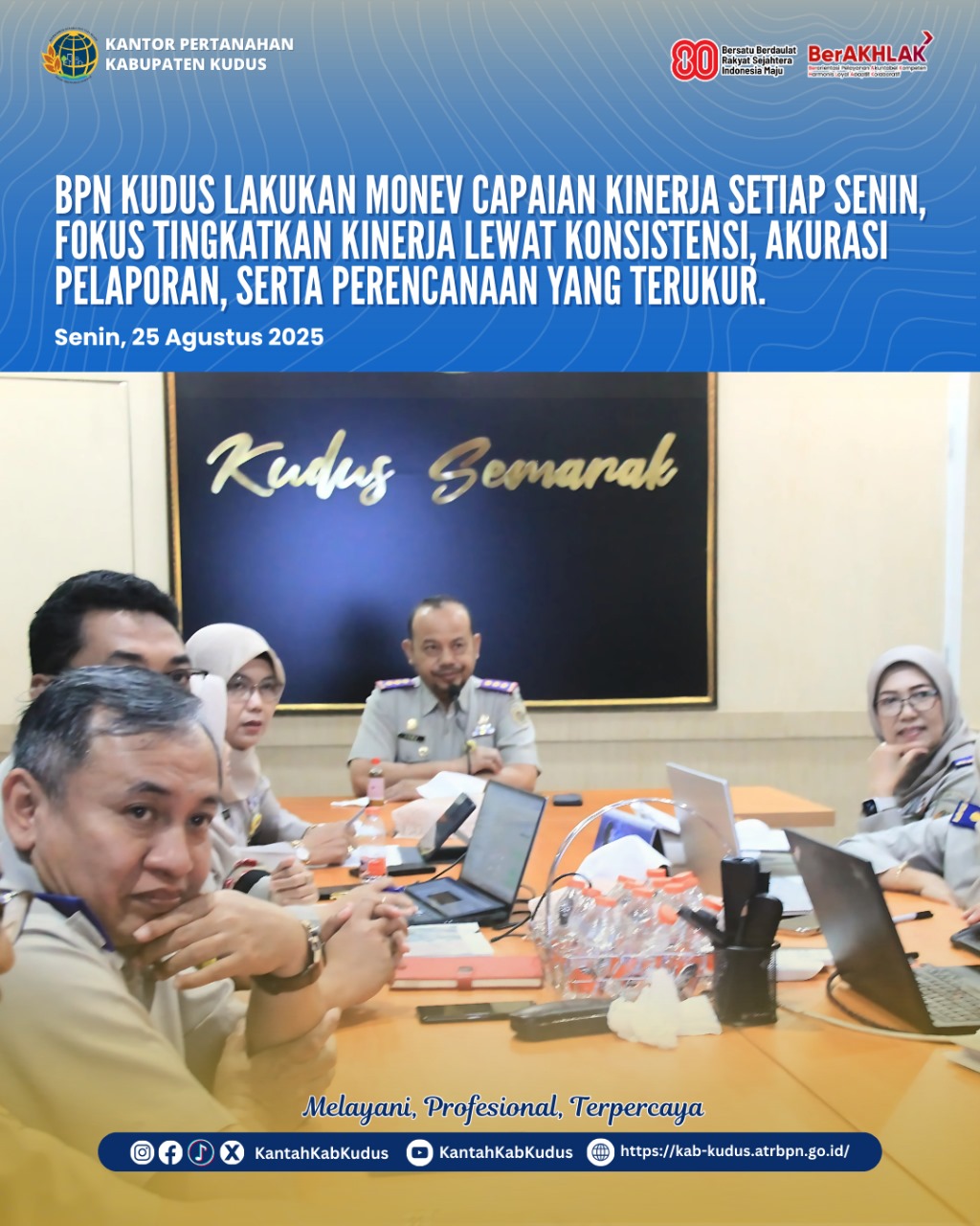 Monev Kinerja BPN Kudus tegaskan konsistensi, akurasi pelaporan, dan perencanaan yang terukur merupakan kunci dalam mendukung pencapaian target strategis