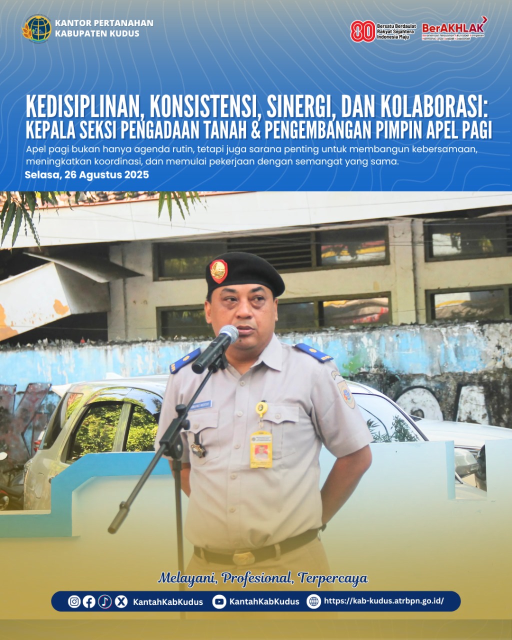 Kedisiplinan, Konsistensi, Sinergi, dan Kolaborasi: Kepala seksi Pengadaan tanah & Pengembangan Pimpin Apel Pagi