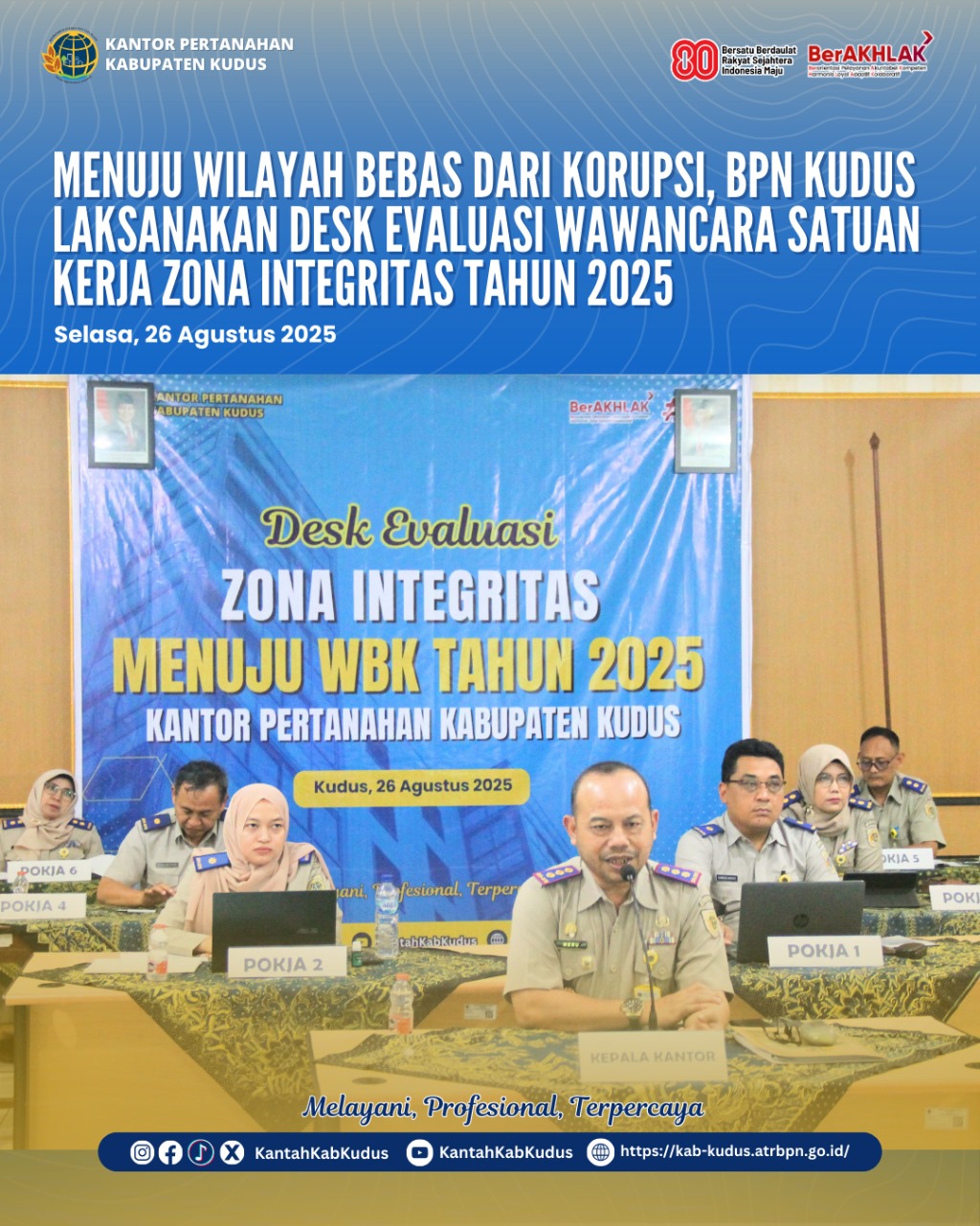 Menuju Wilayah Bebas dari Korupsi, BPN Kudus Laksanakan Desk Evaluasi Wawancara Satuan Kerja Zona Integritas Tahun 2025