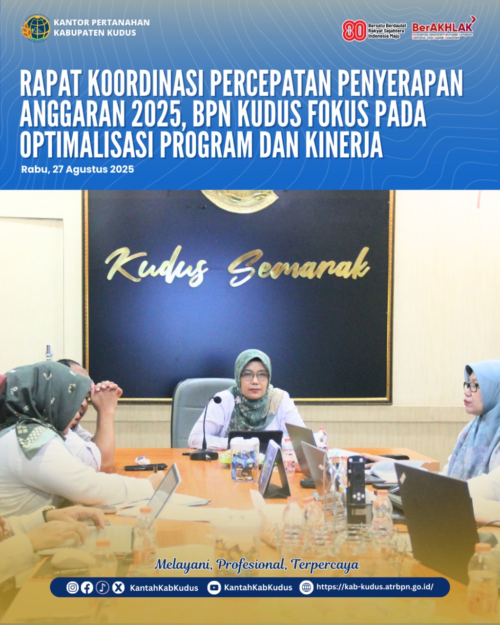 Rapat Koordinasi Percepatan Penyerapan Anggaran 2025, BPN Kudus Fokus pada Optimalisasi Program dan Kinerja