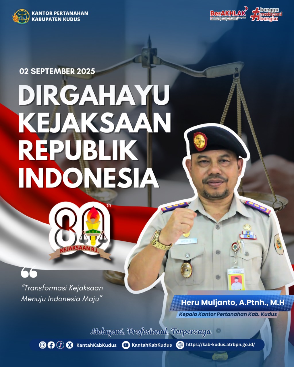 BPN KUDUS MENGUCAPKAN DIRGAHAYU KEJAKSAAN REPUBLIK INDONESIA KE-80