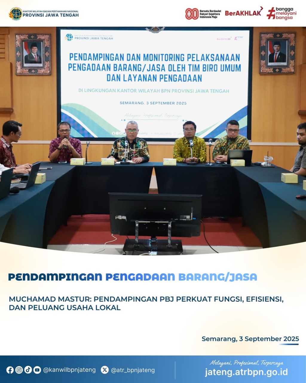 Kegiatan Pendampingan dan Monitoring Pelaksanaan Pengadaan Barang/Jasa Kanwil BPN Provinsi Jawa Tengah