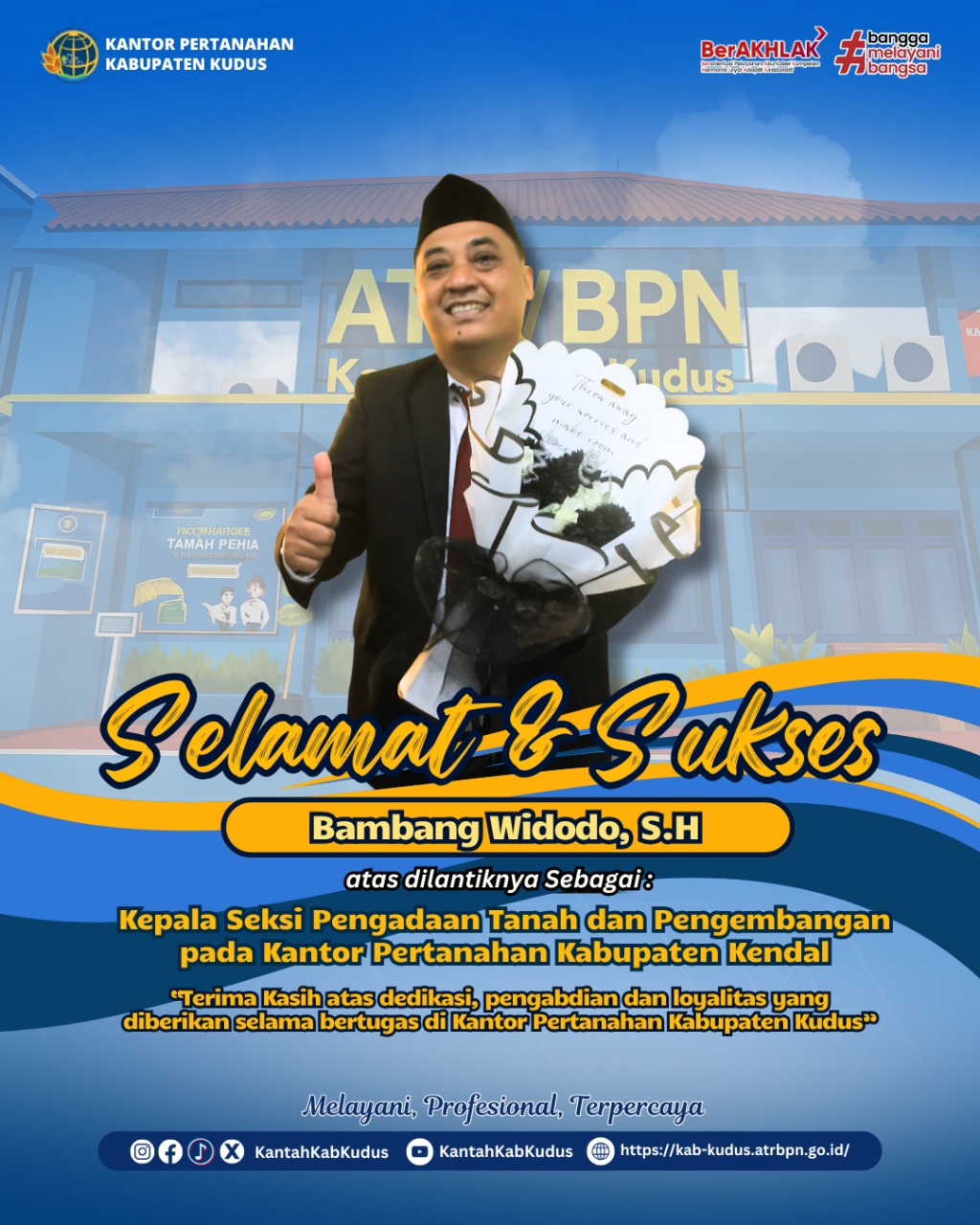 Selamat Atas dilantiknya Bambang Widodo, S.H sebagai Kepala Seksi Pengadaan Tanah dan Pengembangan pada Kantor Pertanahan Kabupaten Kendal