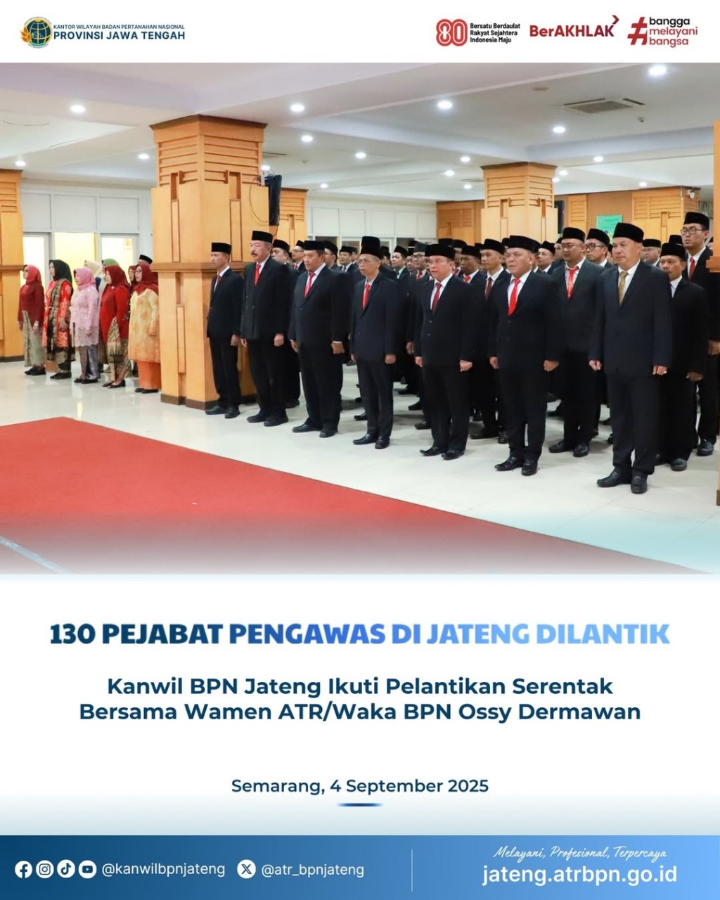 130 Pejabat Pengawas di BPN Jawa Tengah dilantik oleh Kementerian Agraria dan Tata Ruang/Badan Pertanahan Nasional (ATR/BPN)