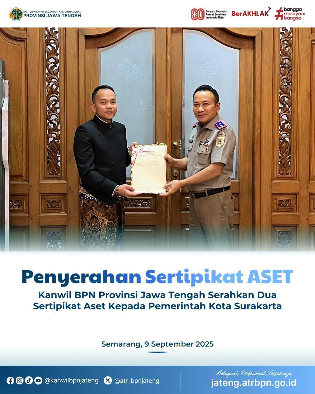 Penyerahan Sertipikat ASET Kanwil BPN provinsi Jawa Tengah Serahkan Dua Sertipikat Aset Kepada Penerintah Kota Surakarta