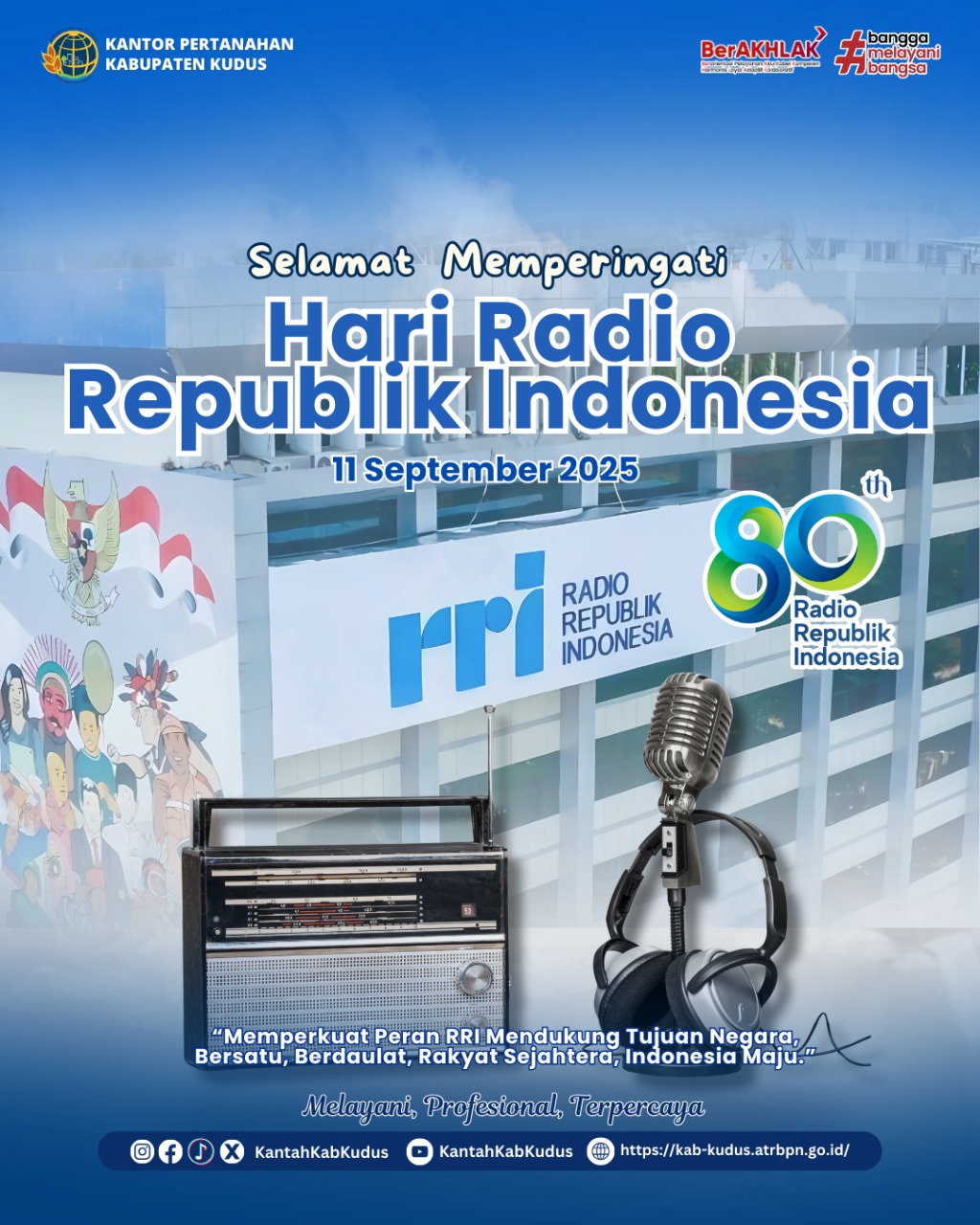 Kantor Pertanahan Kabupaten Kudus Ucapkan Selamat Hari Radio Republik Indonesia ke-80
