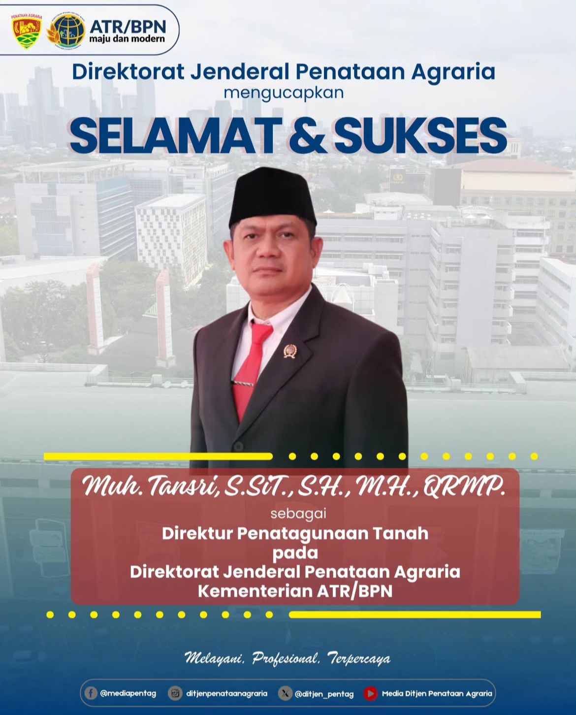 Muhammad Tansri Resmi dilantik sebagai Direktur Penatagunaan Tanah Direktorat Jenderal Penataan Agraria Kementerian ATR/BPN