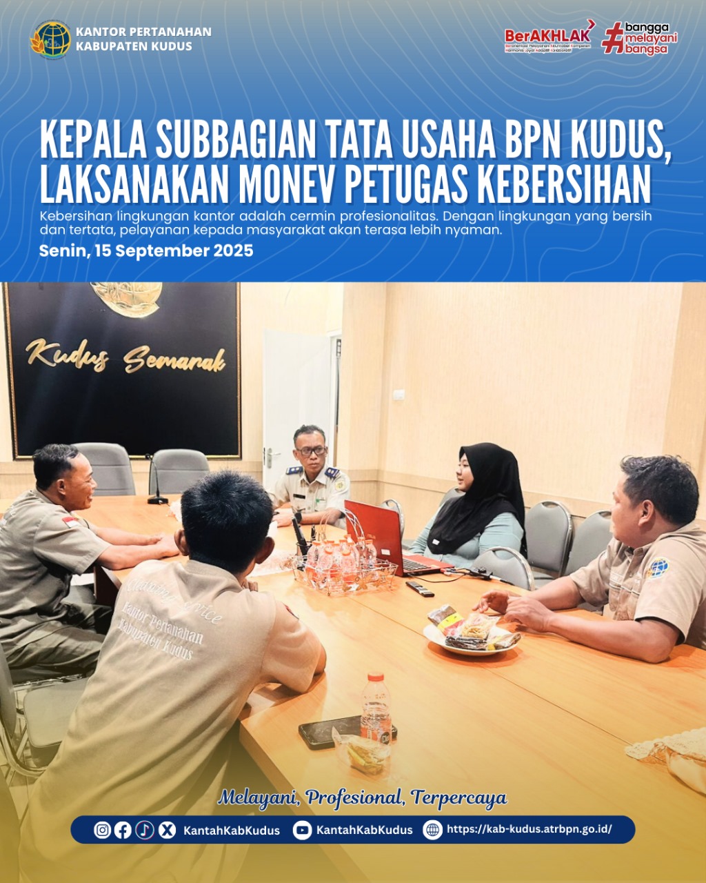 Kepala Subbagian Tata Usaha BPN Kudus Laksanakan Monitoring dan Evaluasi Petugas Kebersihan
