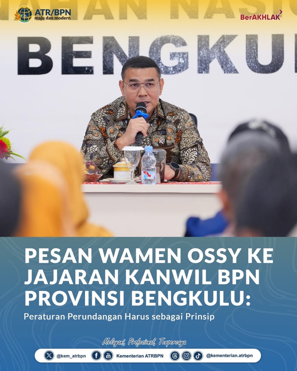 Pesan Wamen Ossy ke Jajaran Kanwil BPN Provinsi Bengkulu: Peraturan Perundangan Harus sebagai Prinsip Hukum