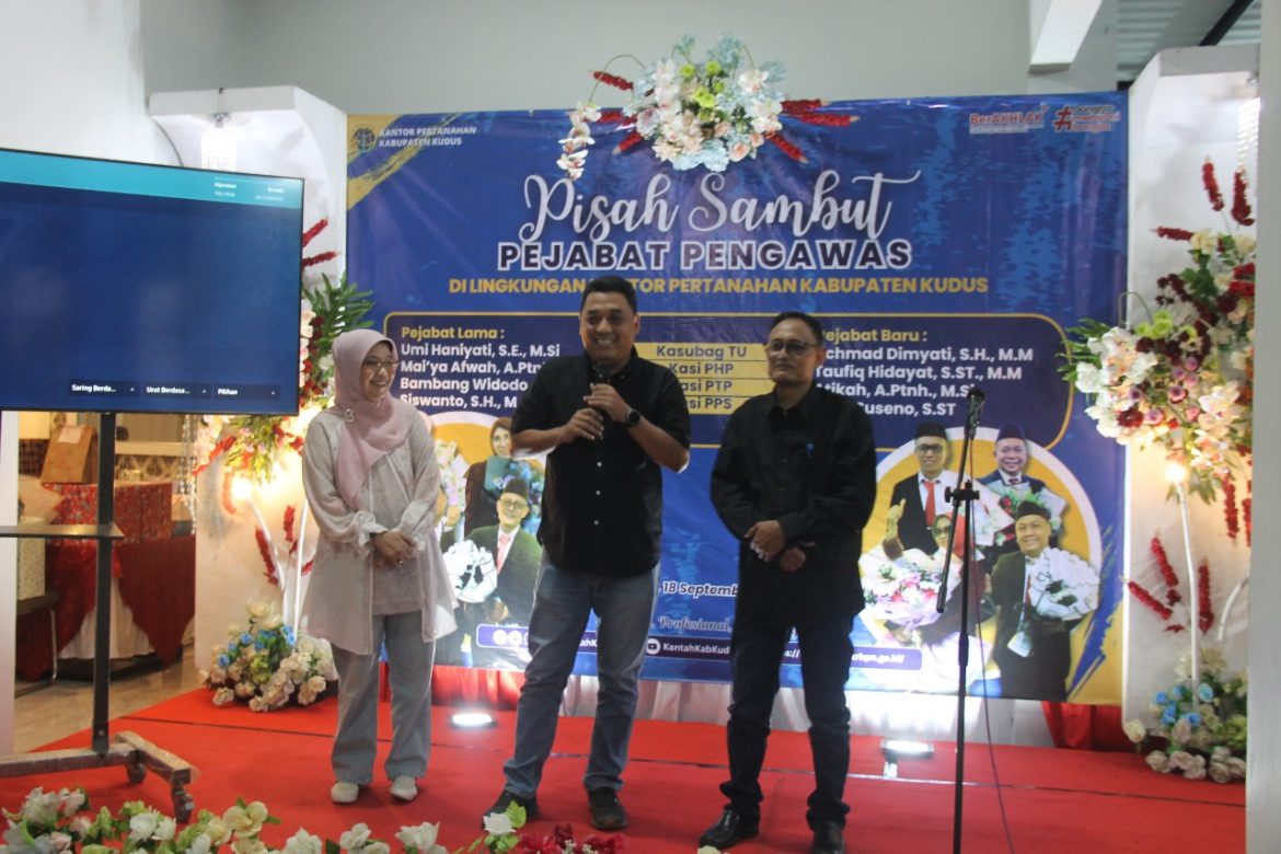 Pisah Sambut 4 Pejabat Pengawas Kantor Pertanahan Kabupaten Kudus