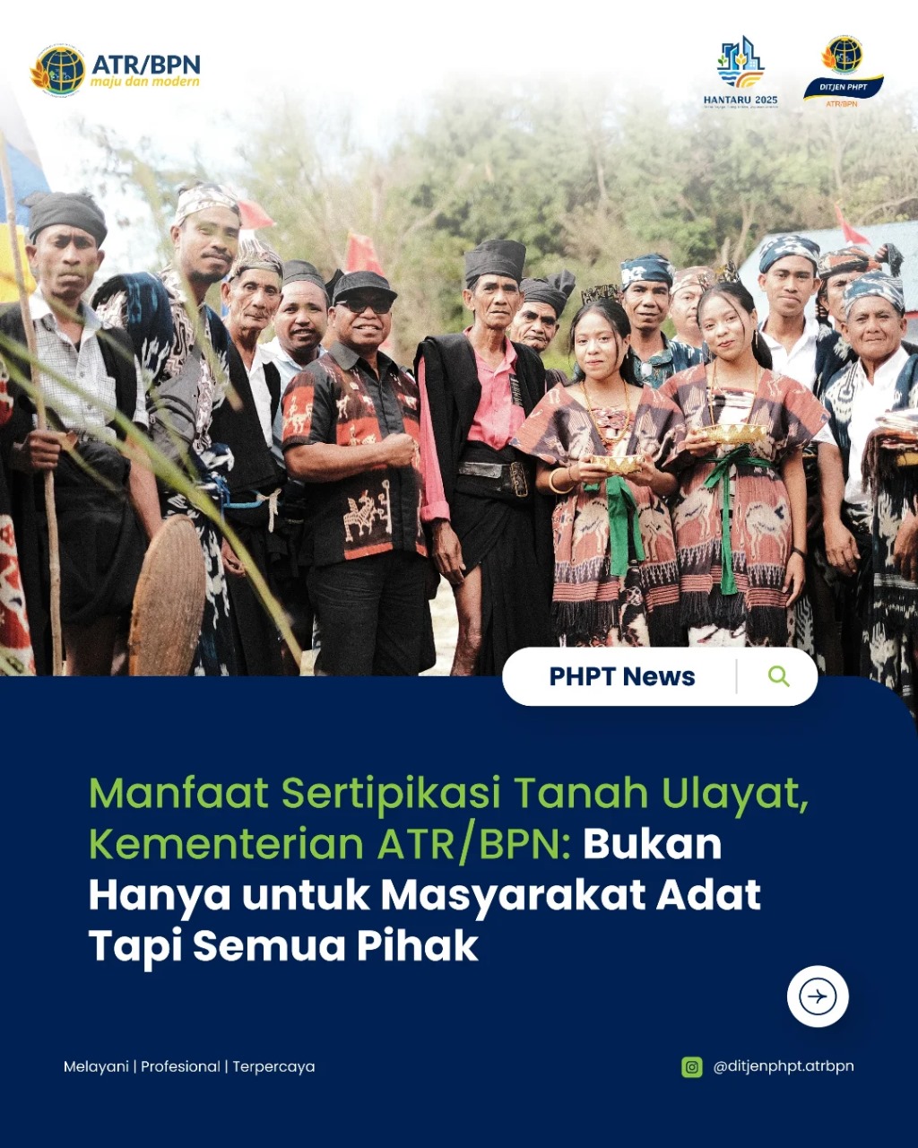 Manfaat Sertipikasi Tanah Ulayat Kementerian ATR/BPN; Bukan Hanya untuk masyarakat Adat Tapi Semua Pihak