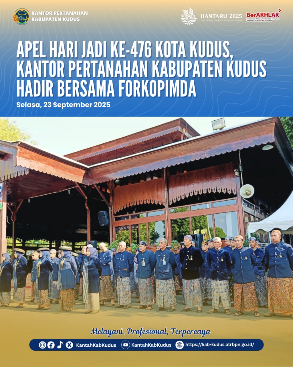 Apel Hari Jadi ke-476 Kota Kudus, Kantor Pertanahan Kabupaten Kudus Hadir Bersama Forkopimda