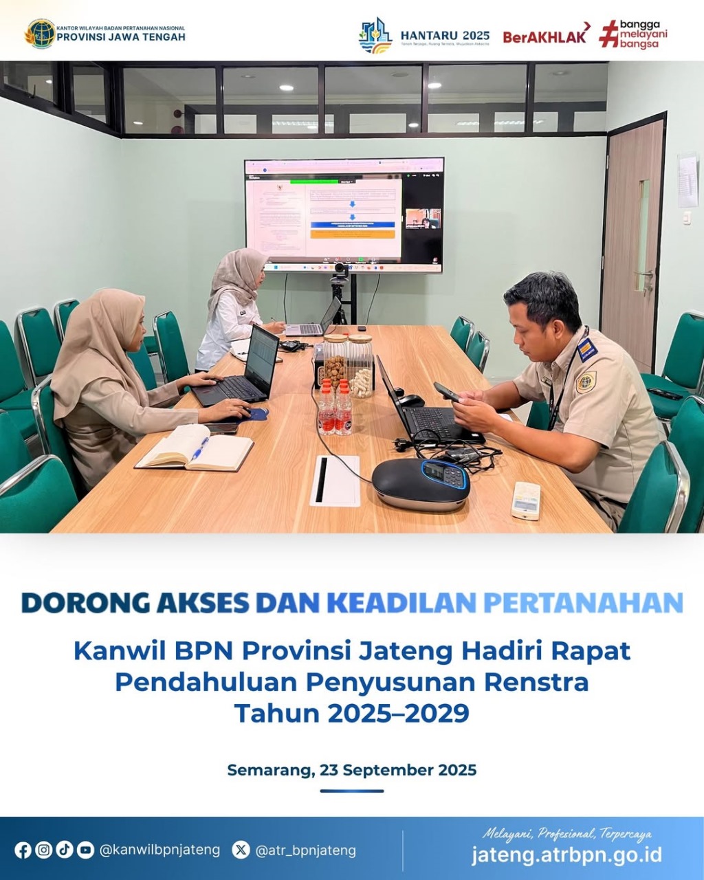 Dorong Akses dan Keadilan Pertanahan Kanwil BPN Provinsi Jateng Hadiri Rapat Pendahuluan Penyusunan Renstra Tahun 2025-2029