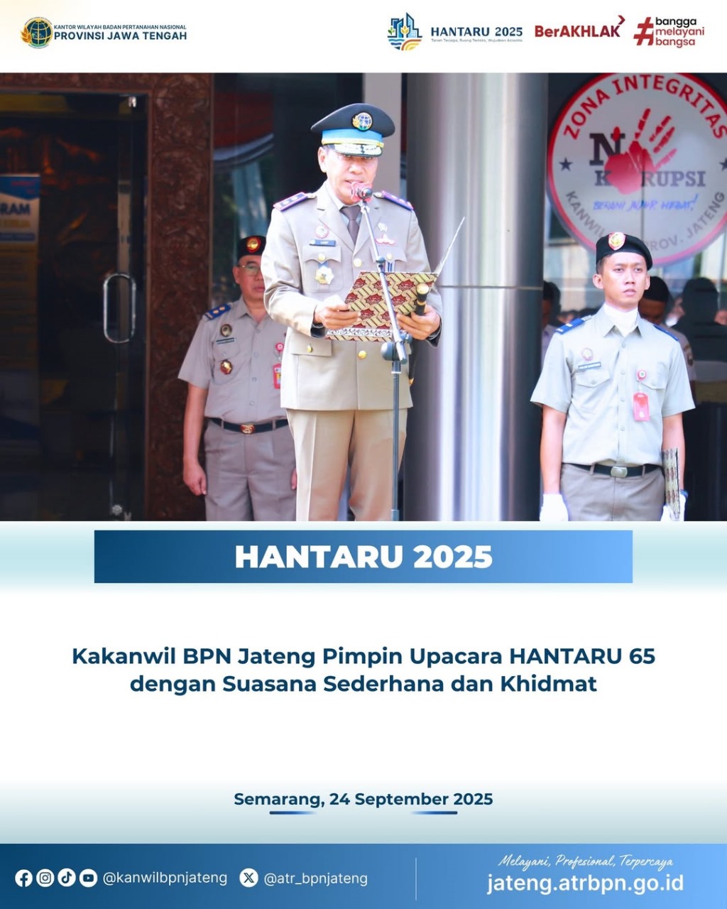 Kakanwil BPN Provinsi Jawa Tengah, Lampri memimpin langsung Upacara Peringatan Hari Agraria dan Tata Ruang (HANTARU) ke-65