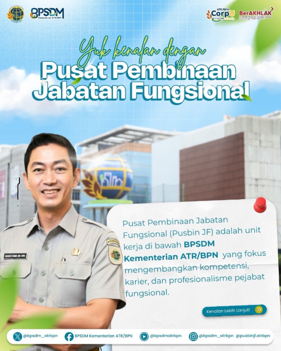 Yuk Kenalan dengan Pusat Pembinaan Jabatan Fungsional di Kementerian ATR/BPN