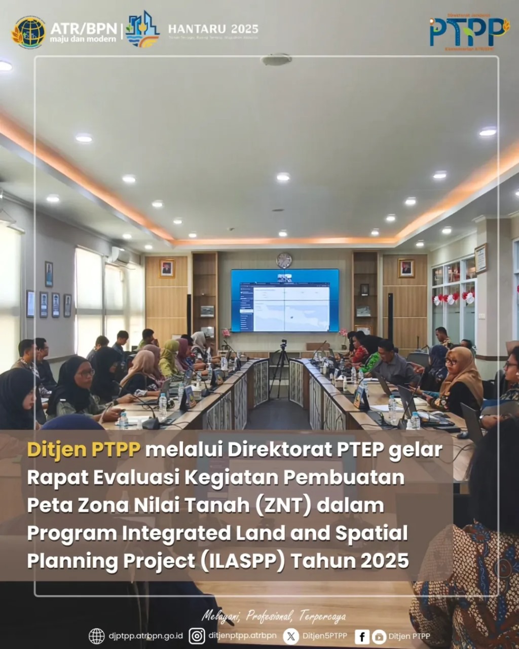 Ditjen PTPP melalui Direktorat PTEP gelar Rapat Evaluasi Kegiatan Pembuatan Peta Zona Nilai Tanah (ZNT) dalam Program Integrated Land and Spatial Planning Project (ILASPP) Tahun 2025