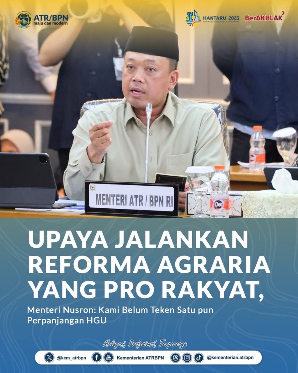 Upaya Jalankan Reforma Agraria yang pro Rakyat, Menteri Nusron Kami Belum Teken Satupun Pengajuan Perpanjangan HGU
