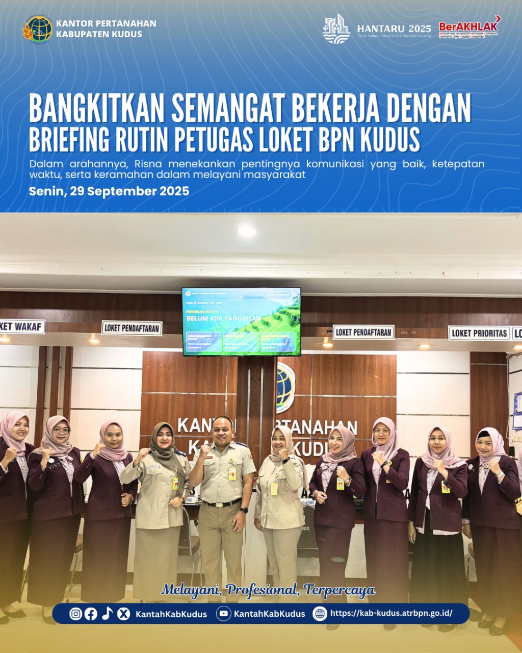 Bangkitkan Semangat Bekerja, Manager Loket laksanakan Briefing Rutin Petugas Loket BPN Kudus disetiap Pagi