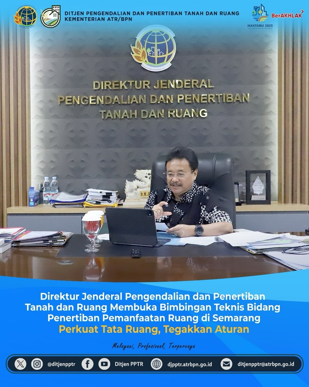 Direktur Jenderal Pengendalian dan Penertiban Tanah dan Ruang (PPTR) membuka Bimbingan Teknis di Semarang Perkuat Tata Ruang dan Tegakkan Aturan