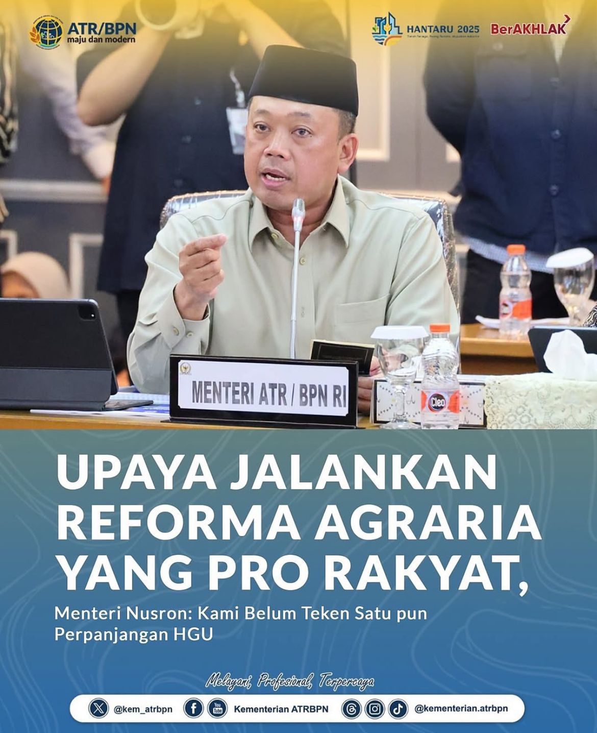 Menteri Nusron lakukan Upaya untuk Jalankan Reforma Agraria yang Pro Rakyat Menteri Nusron Kami Belum Teken Satu Pun Perpanjangan HGU