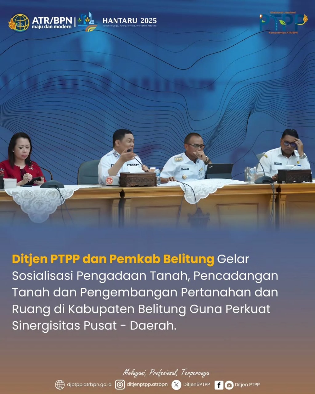 Sosialisasi Pengadaan Tanah, Pencadangan Tanah, dan Pengembangan Pertanahan dan Ruang yang diselenggarakan oleh Pemerintah Kabupaten Belitung di Ruang Sidang Pemerintah Kabupaten Belitung