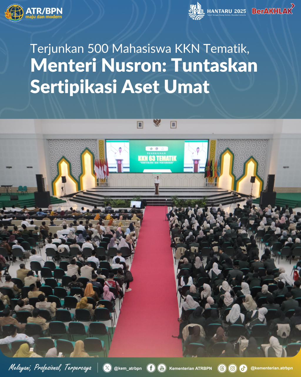 Terjunkan 500 Mahasiswa KKN Tematik, Menteri Nusron: Tuntaskan Sertipikasi Aset Umat