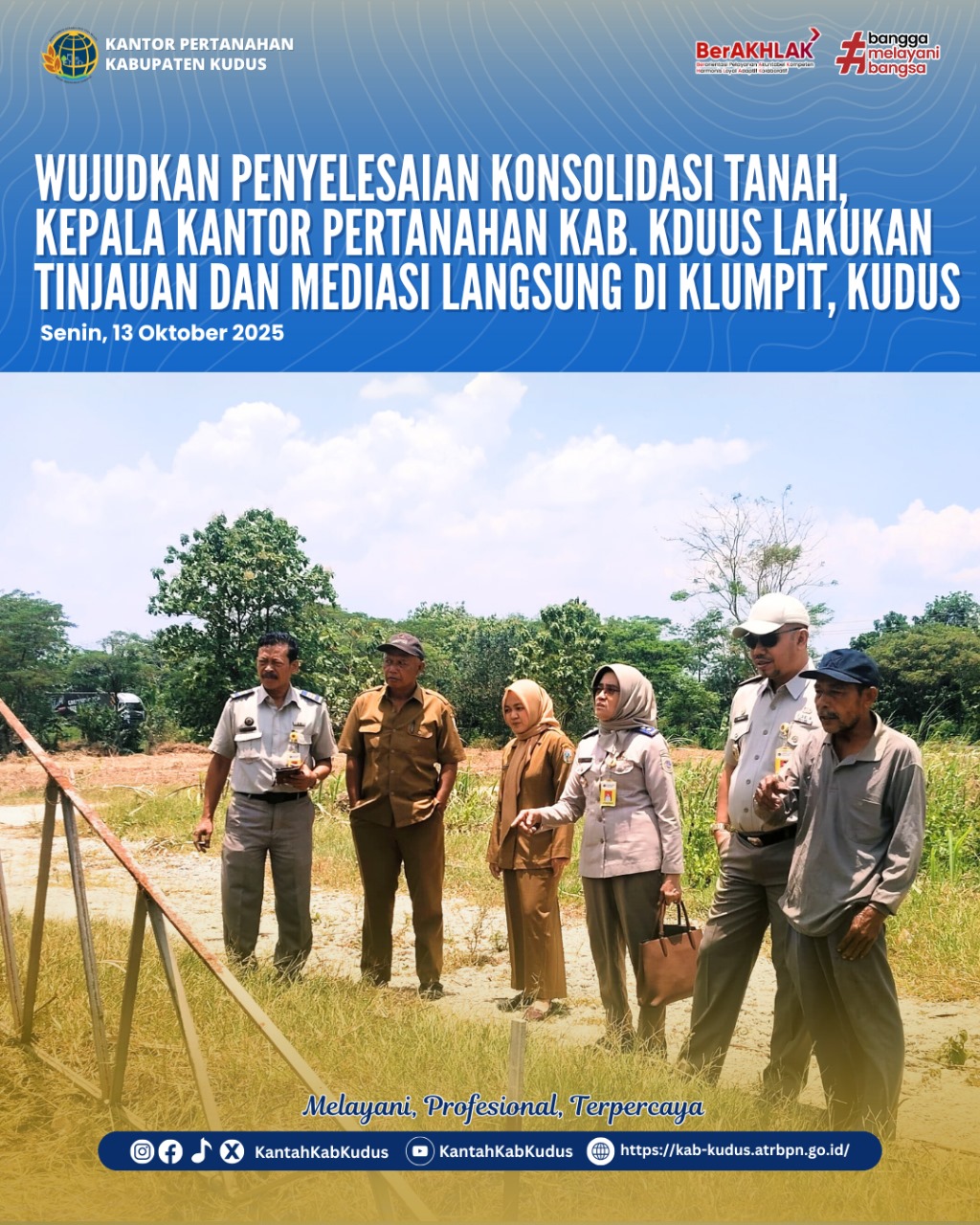 Kepala Kantor Pertanahan Kabupaten Kudus Tinjau Lapangan Upaya Penyelesaian Permasalahan Konsolidasi Tanah di Desa Klumpit