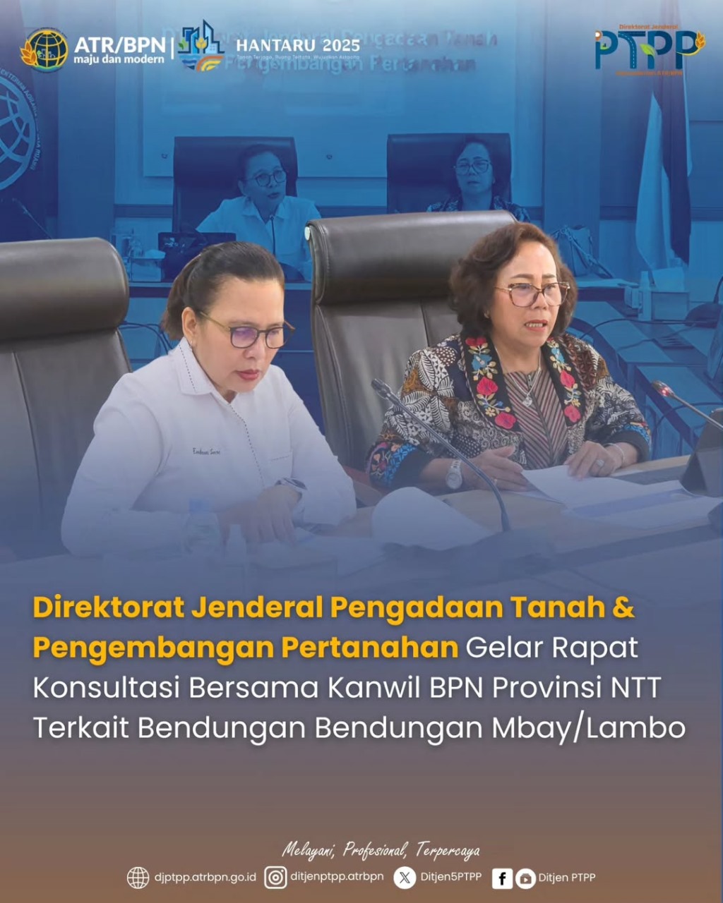 Direktorat Jenderal Pengadaan Tanah dan Pengembangan Pertanahan Gelar Rapat Konsultasi Bersama Kanwil BPN Provinsi NTT Terkait Bendungan Mbay / Lombo