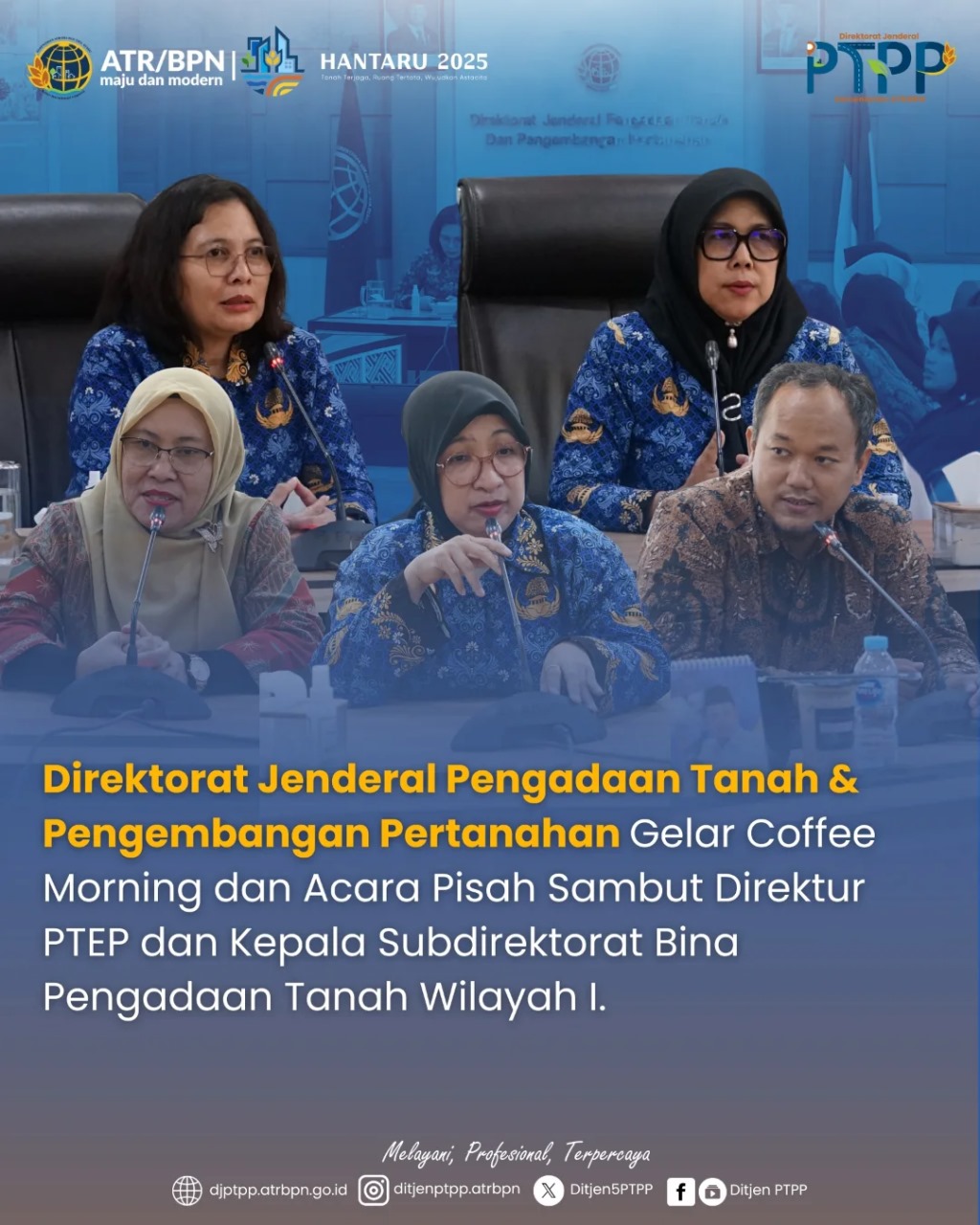Coffee Morning dan Acara Pisah Sambut Direktur PTEP dan Kepala Subdirektorat Bina Pengadaan Tanah Wilayah