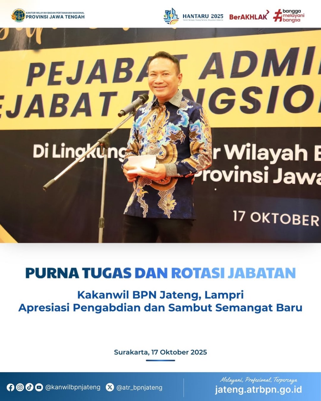 Purna Tugas dan Rotasi Jabatan Kakanwil BPN Jateng , Lampri Apresiasi Pengabdian dan Sambut Semangat Baru