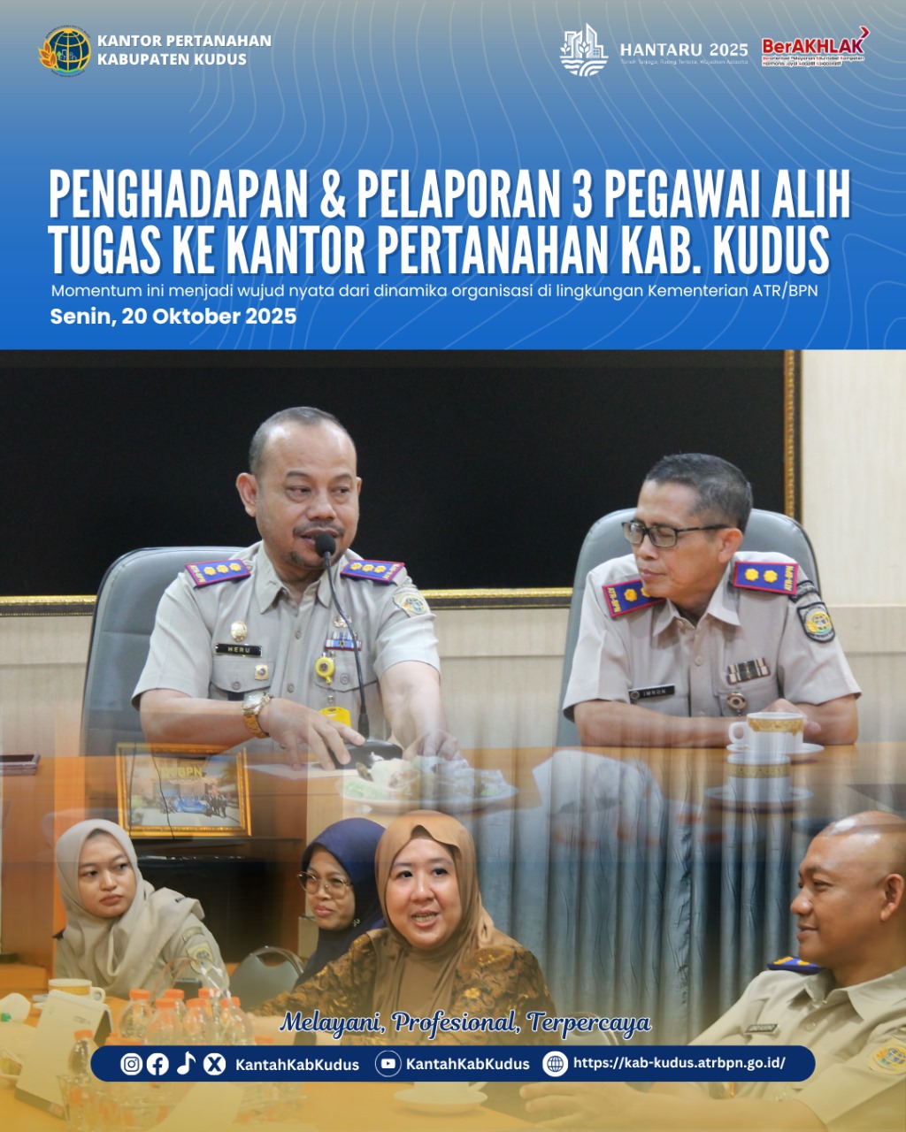 Penghadapan dan Pelaporan 3 Pegawai Alih Tugas ke Kantor Pertanahan Kabupaten Kudus