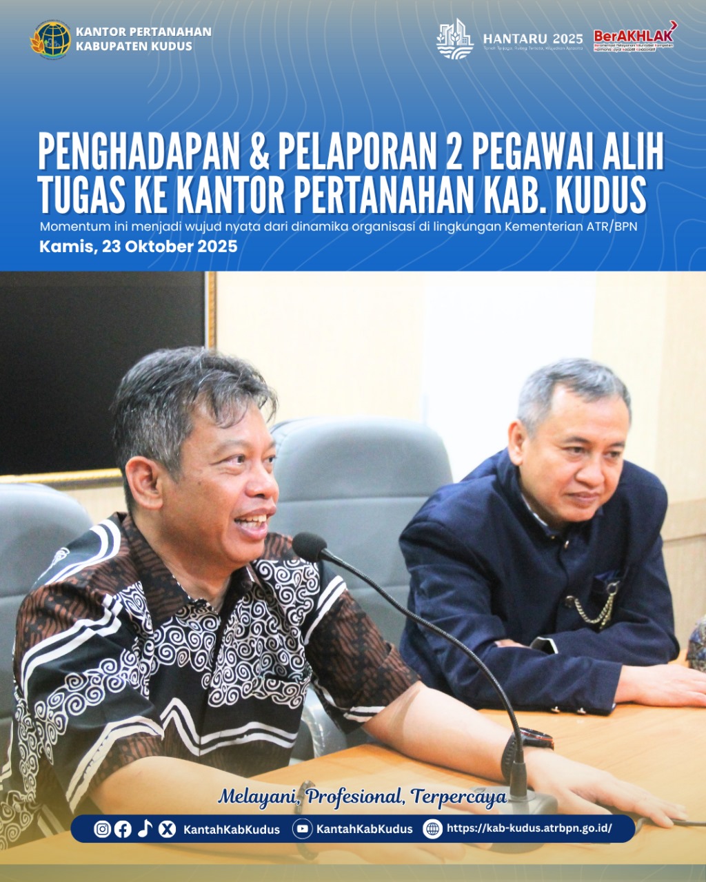 Penghadapan dan Pelaporan 3 Pegawai alih tugas ke Kantor Pertanahan Kabupaten Kudus