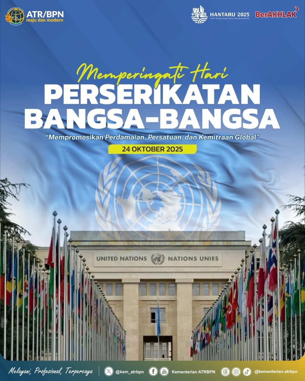 Segenap jajaran Kementerian ATR/BPN mengucapkan Selamat Memperingati Hari Perserikatan Bangsa-Bangsa (PBB)