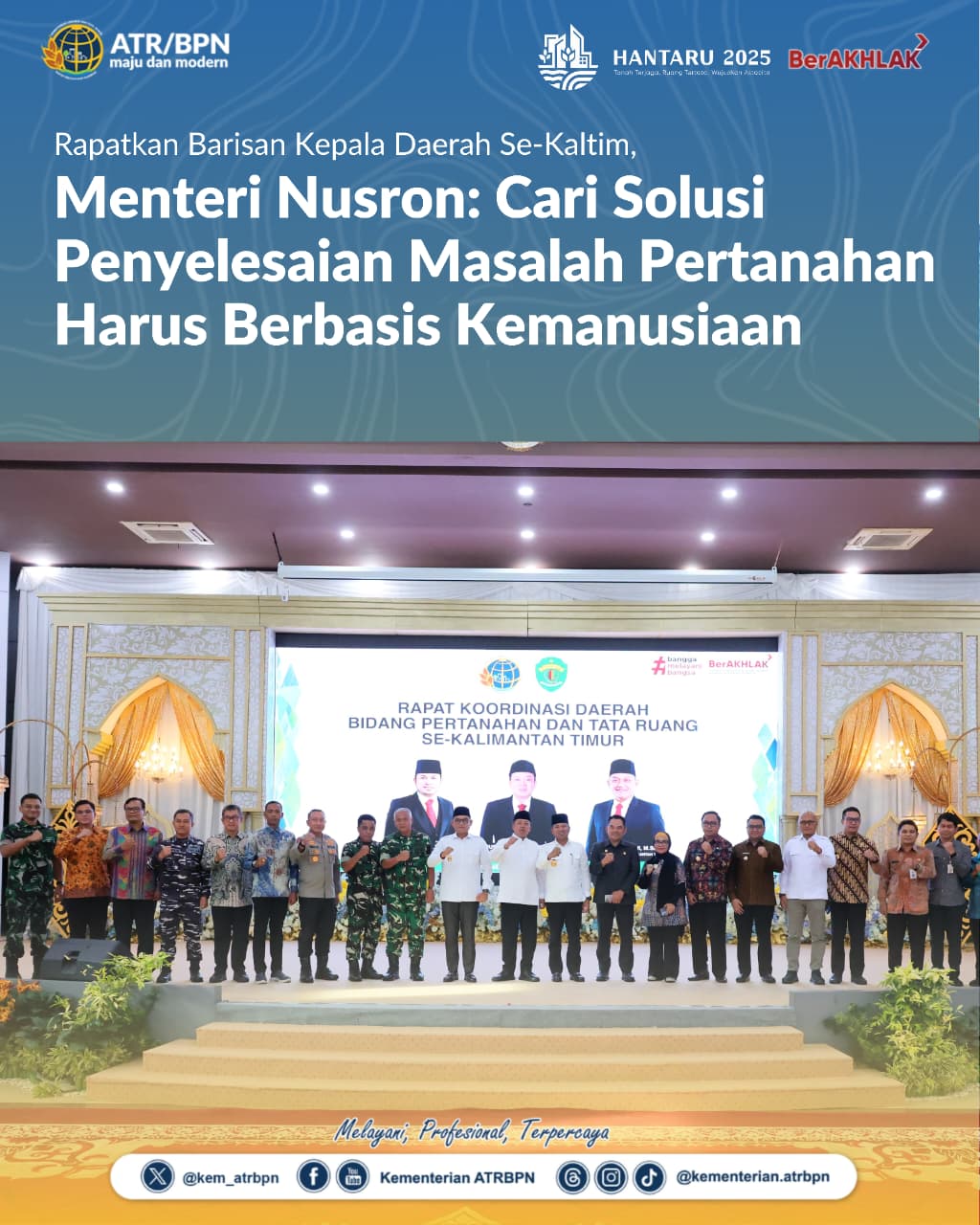 Rapatkan Barisan Kepala Daerah Se-Kaltim, Menteri Nusron: Solusi Penyelesaian Masalah Pertanahan Harus Berbasis Kemanusiaan