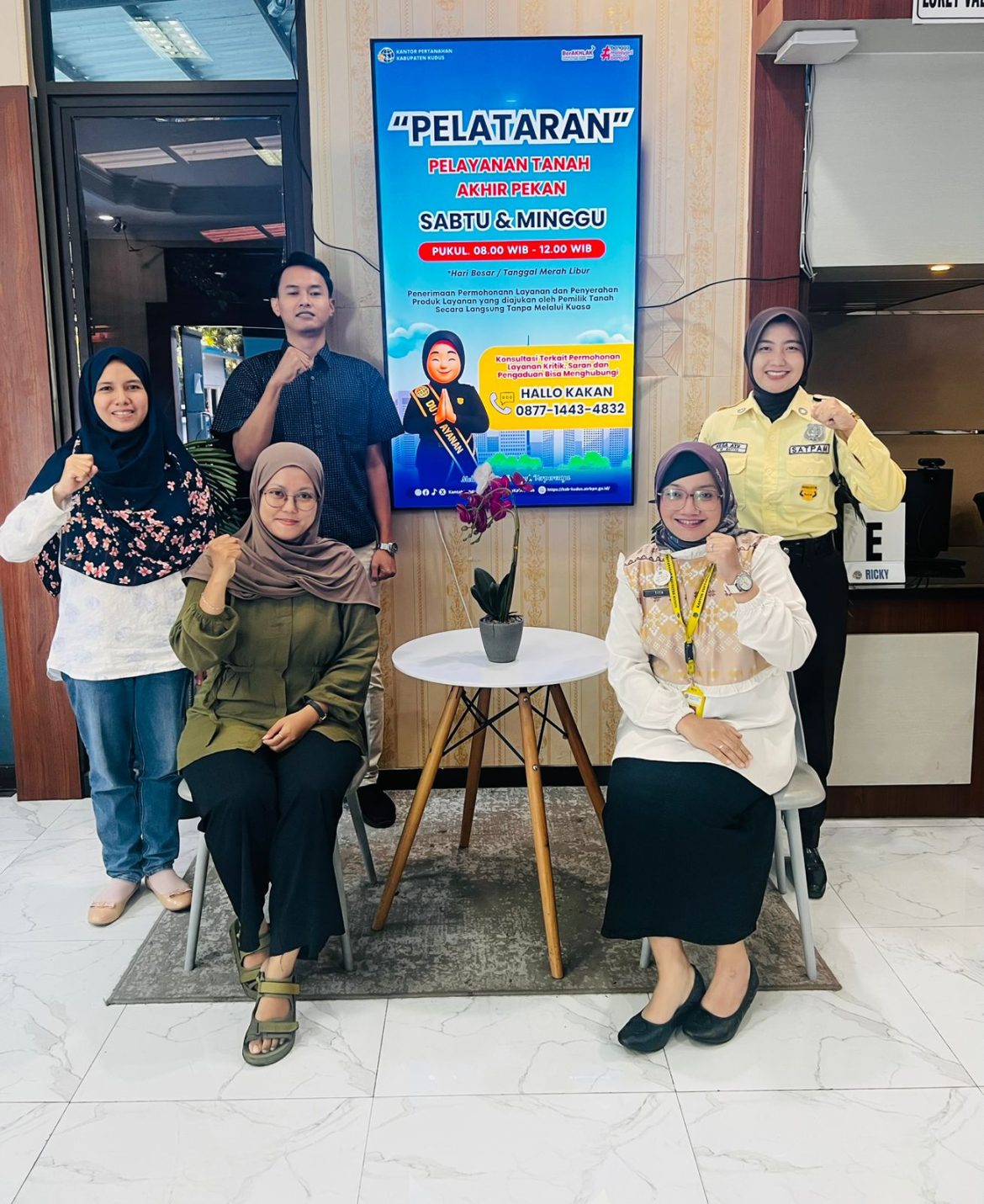 Kantor Pertanahan Kabupaten Kudus Hadirkan Inovasi Layanan PELATARAN: Pelayanan Tanah Akhir Pekan untuk Masyarakat yang Aktif dan Produktif pada Minggu, 26 Oktober 2025