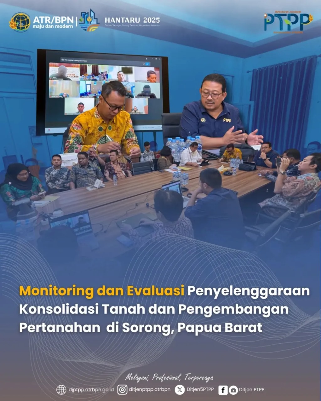 Monitoring dan Evaluasi Penyelenggaraan Konsolidasi Tanah dan Pengembangan Pertanahan di Sorong, Papua Barat