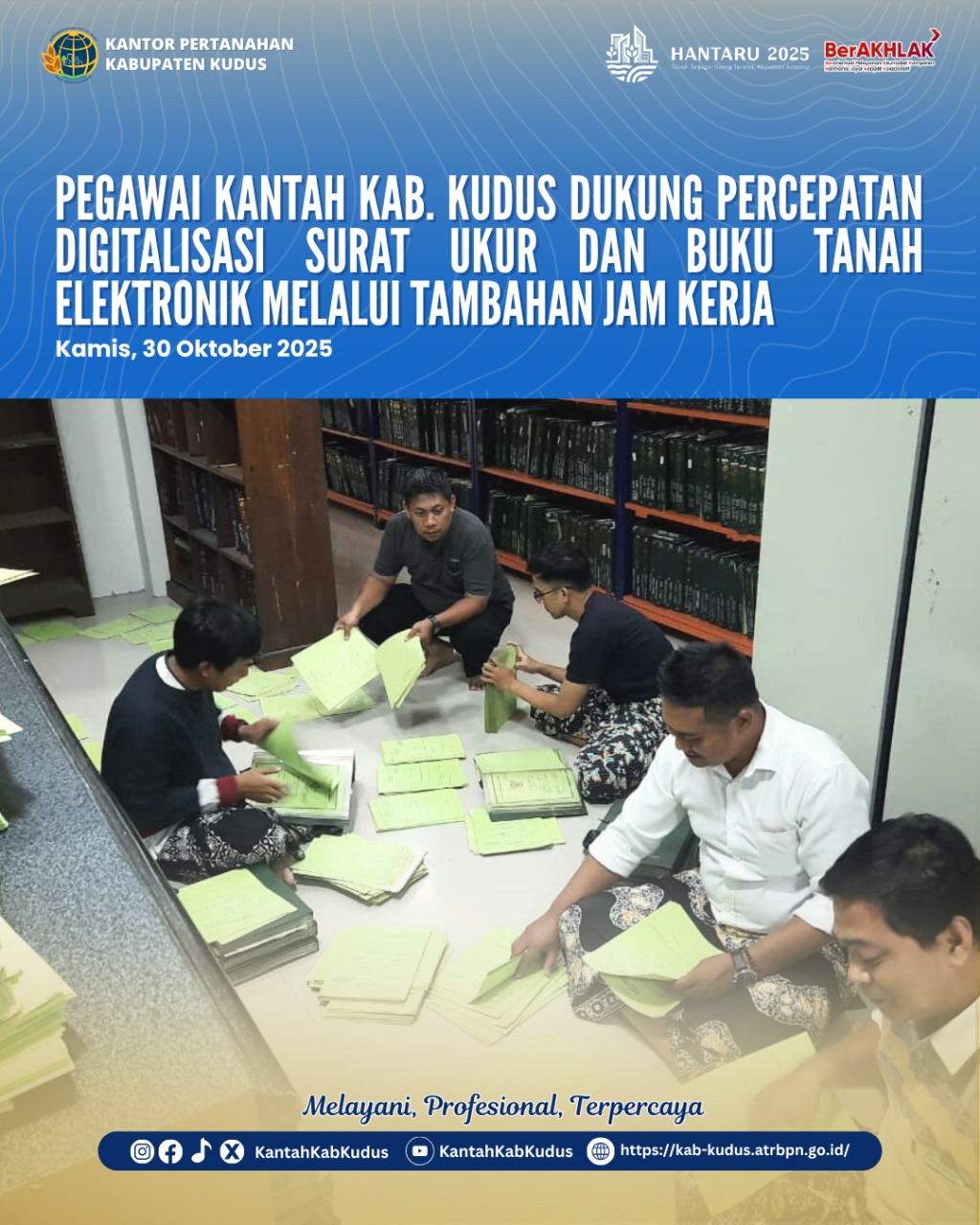 Pegawai Kantah Kudus Lembur Dukung Percepatan Digitalisasi Surat Ukur dan Buku Tanah Elektronik