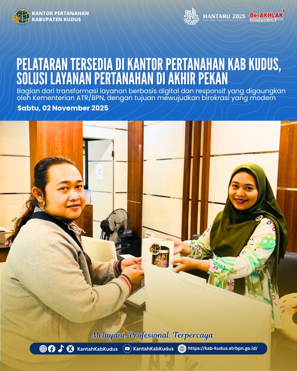 Kantor Pertanahan Kabupaten Kudus Hadirkan Inovasi Layanan PELATARAN: Pelayanan Tanah Akhir Pekan untuk Masyarakat yang Aktif dan Produktif pada Minggu, 02 November 2025