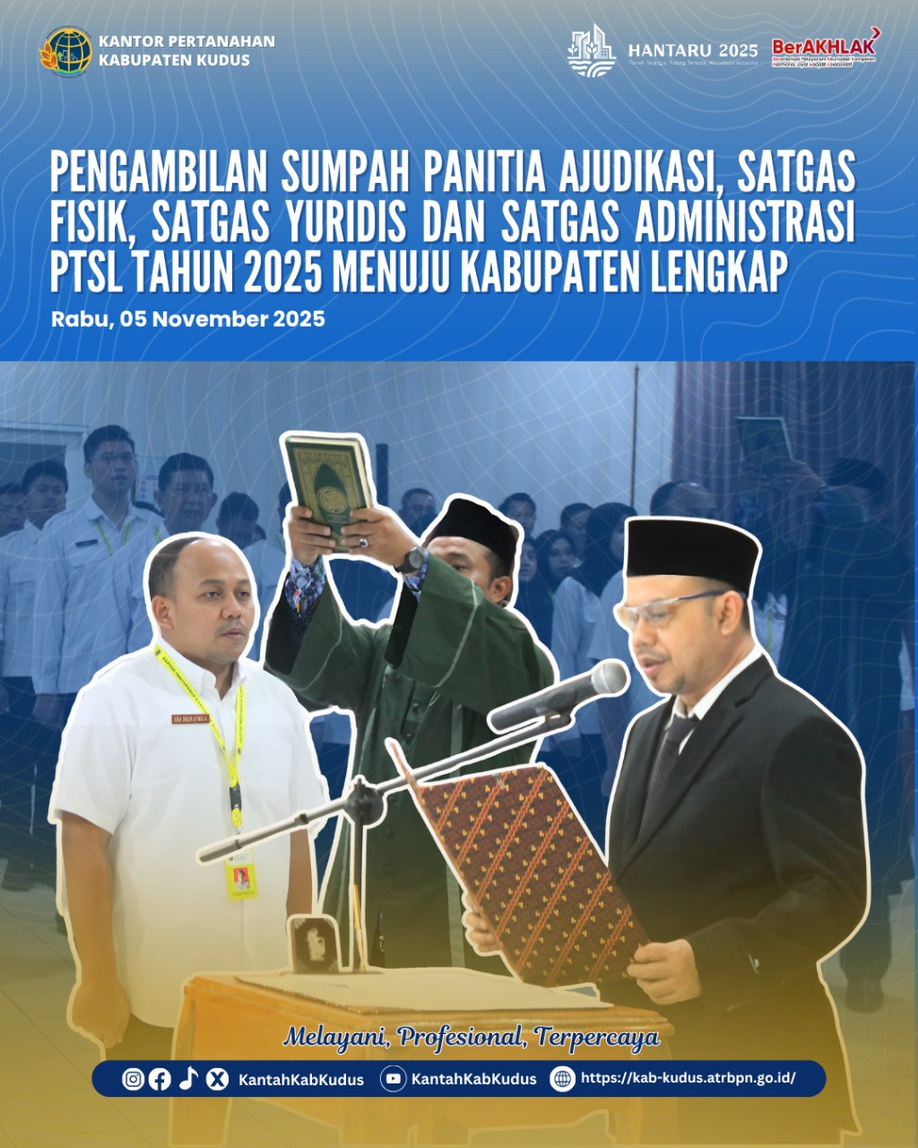 Pengambilan Sumpah Panitia Ajudikasi, Satgas Fisik, Satgas Yuridis Dan Satgas Administrasi Ptsl Tahun 2025 Menuju Kabupaten Lengkap