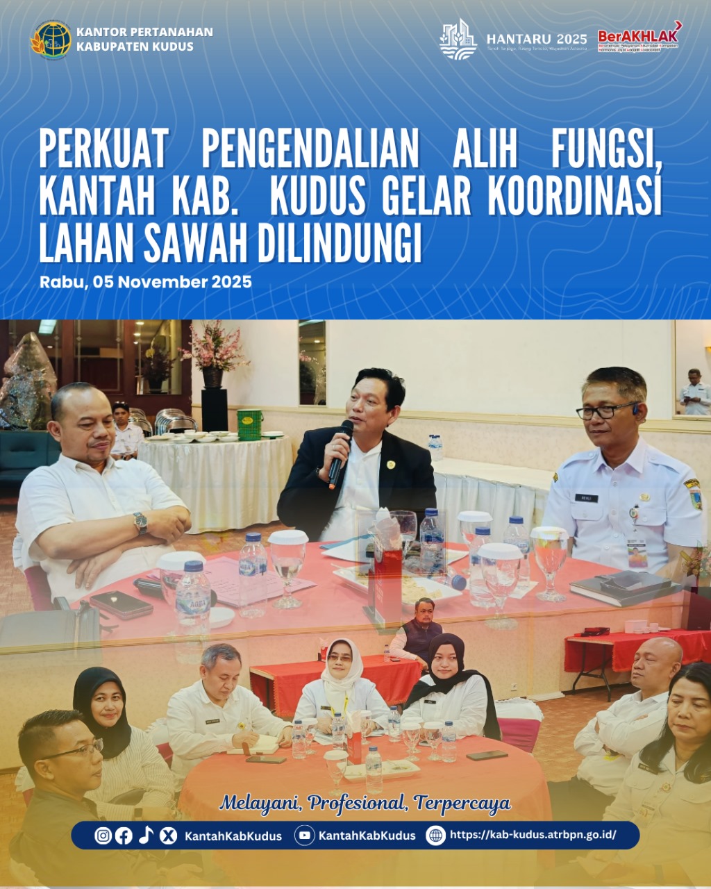 Perkuat Pengendalian Alih Fungsi, Kantor Pertanahan Kabupaten Kudus Gelar Koordinasi Lahan Sawah Dilindungi