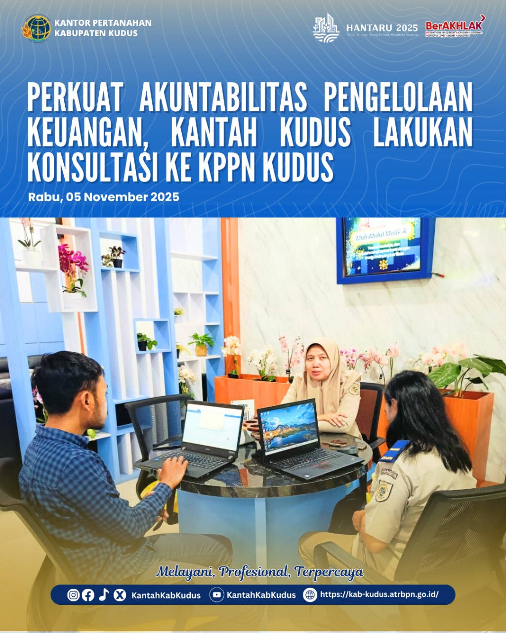 Perkuat Akuntabilitas Pengelolaan Keuangan, Kantah Kudus Lakukan Konsultasi ke KPPN