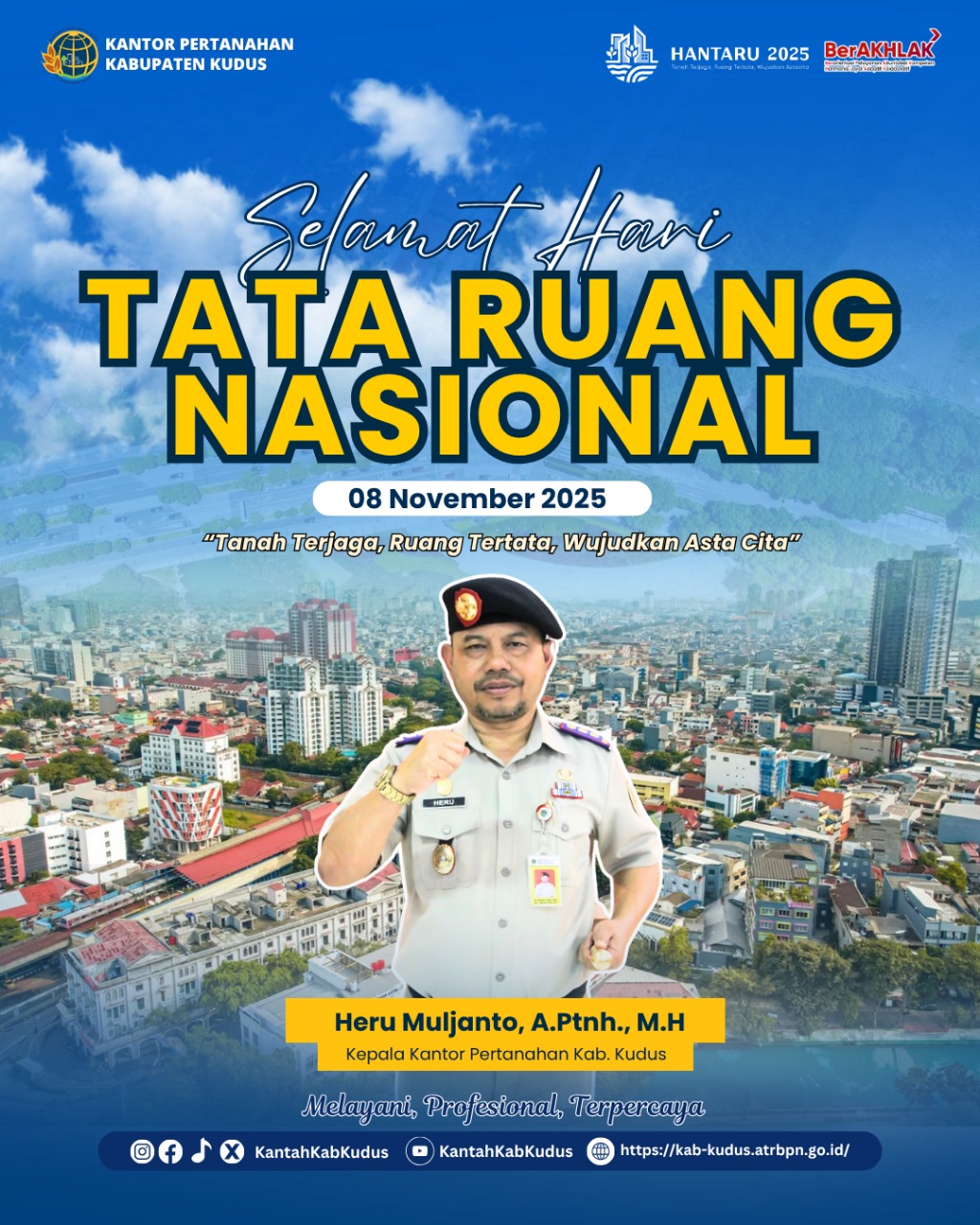 Kantor Pertanahan Kabupaten Kudus Mengucapkan Selamat Hari Tata Ruang Nasional 2025: Tanah Terjaga, Ruang Tertata, Wujudkan Asta Cita