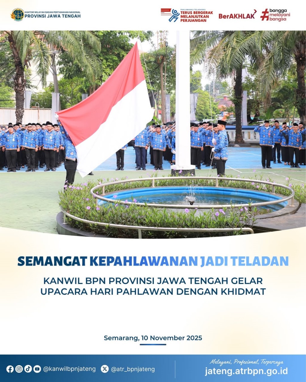 Semangat Kepahlawanan Jadi Teladan, KANWIL BPN Provinsi Jawa Tengah Gelar Upacara Hari Pahlawan Dengan Khidmat