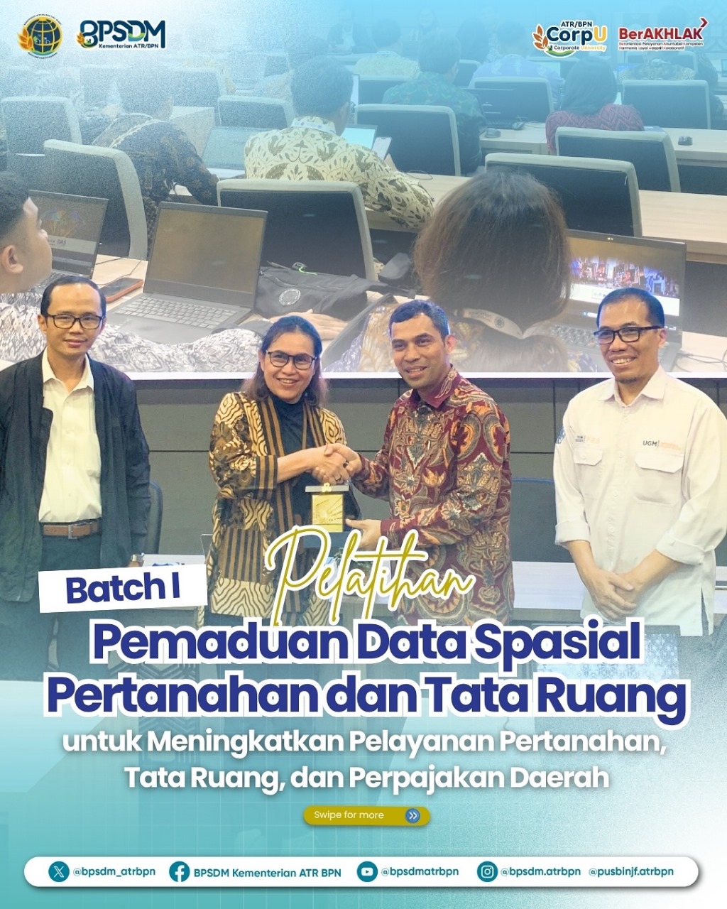 Pelatihan Pemaduan Data Spasial Pertanahan dan Tata Ruang untuk Meningkatkan Pelayanan Pertanahan Tata Ruang dan Perpajakan Daerah