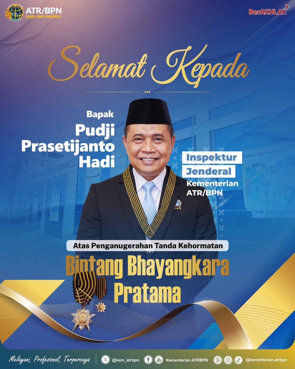 Bapak Pudji Prasetijanto Hadi Terima Tanda Kehormatan Bintang Bhayangkara Pratama, Kementerian ATR/BPN Sampaikan Ucapan Selamat dan Apresiasi