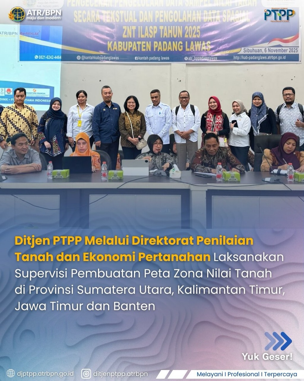 Supervisi Pembuatan Peta Zona Nilai Tanah oleh Direktorat Penilaian Tanah dan Ekonomi Pertanahan di Provinsi Sumatera Utara, Kalimantan Timur, Jawa Timur dan Banten, Wujudkan Data Nilai Tanah yang Akurat