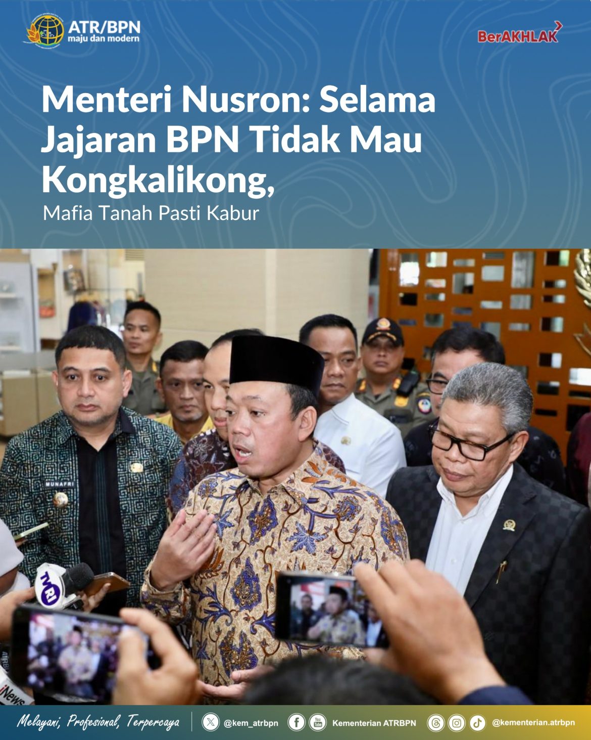 Menteri Nusron: Selama Jajaran BPN Tidak Mau Kongkalikong, Mafia Tanah Pasti Kabur